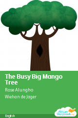Cover of The Busy Big Mango Tree by Rose Alungho