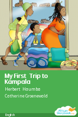 Cover of My First Trip to Kampala by Barke Ramadhan
