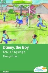 Cover of The boy called Danny by Kelvin K Ng'ang'a