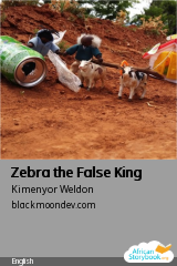 Cover of Zebra the False King by Kimenyor Weldon