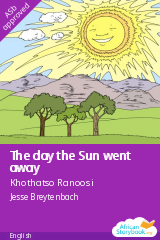 Cover of The day the Sun went away by Khothatso Ranoosi, Marion Drew