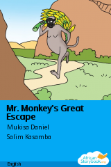 Cover of Mr. Monkey's Great Escape by Mukisa Daniel, Kimoyimo Allan, Nahabale Hudson, Mukisa Joshua James, Kabugoyi Erica, Nahawo Emma