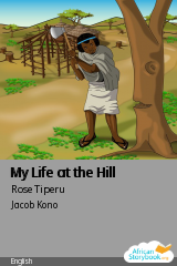 Cover of My Life at the Hill by Rose Tiperu