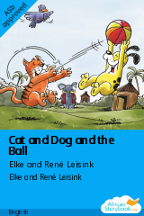 Cover of Cat and Dog and the Ball by Elke and René Leisink