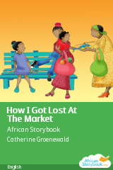 Cover of How I Got Lost At The Market by Timothy Kabare, Ursula Nafula
