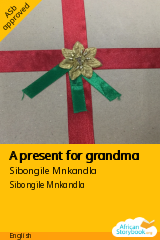 Cover of A present for grandma by Sibongile Mnkandla