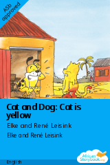 Cover of Cat and Dog: Cat is yellow by Elke and René Leisink