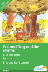 Cover of Cat and Dog and the worms by Elke and René Leisink