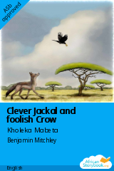 Cover of Clever Jackal and foolish Crow by Kholeka Mabeta