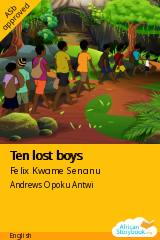 Cover of Ten lost boys by Felix Kwame Senanu, Lois Nyarkoah Adu, Martha Agyeiwaa Twum, Nancy Mensah