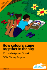 Cover of How colours came together in the sky by Zainab Ayoza Omaki