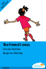 Cover of The friend I miss by Ursula Nafula