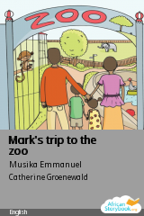 Cover of Mark's trip to the zoo by Musika Emmanuel