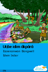 Cover of Utịbe idim ákpárá, a Efik picture book