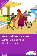 Cover of Aku and her ice cream by Agnes Gyening-Asiedu