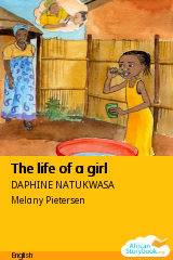Cover of The life of a girl by DAPHINE NATUKWASA