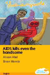 Cover of AIDS kills even the handsome by Alison Abel, Andrew Ibona Kabagambe