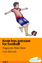 Cover of Kevin has passion for football by Kiggundu Peter Dove