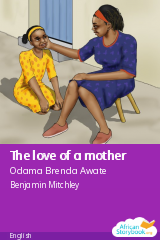 Cover of The love of a mother by Odama Brenda Awate