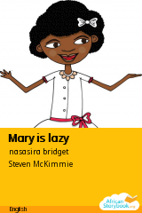 Cover of Mary is lazy by nasasira bridget