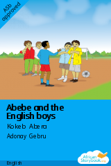 Cover of Abebe and the English boys by Kokeb Abera, Mohammed Mesele, Tibebu Tadesse