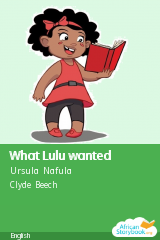 Cover of What Lulu wanted by Mohale Mashigo