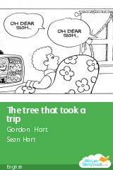 Cover of The tree that took a trip by Gordon Hart, Sean Hart