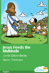 Cover of Jesus Feeds the Multitude by Little Zebra Books