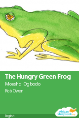 Cover of The Hungry Green Frog by Moesha Ogbodo