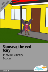 Cover of Sibusiso, the evil fairy by Pimville Library Soccer