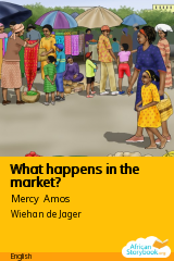 Cover of What happens in the market? by Mercy Amos, Precious Gambo