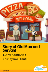 Cover of Story of Old Man and Servant by Luthfi Abdul Aziz, Muhammad Aldi, Adib Fadhlurrahman and Lucky Muhammad Ilham