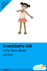 Cover of Granddad is Sick by Little Zebra Books