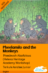Cover of Pheelamilo and the Monkeys by Pheedevah Abafalous (Helena Heritage Academy Workshop)