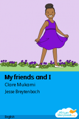 Cover of My friends and I by Clare Mukami