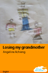 Cover of Losing my grandmother by Angeline Achieng