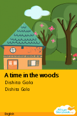 Cover of A time in the woods by Dishita Gala