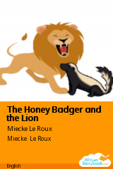 Cover of The Honey Badger and the Lion by Miecke Le Roux