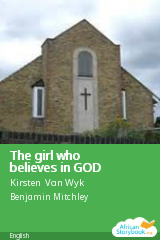 Cover of The girl who believes in GOD by Kirsten Van Wyk