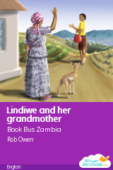 Cover of Lindiwe and her grandmother by Book Bus Zambia, Caroline Chimba, Lorraine Nkhoma, M Mwamba, Monica C Mulenga, Mrs Constance, Mrs Charity Mwansa, Mrs Kalela Kalela, Mrs Mwansa Mwansa, T Masumbuko