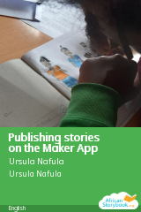 Cover of Publishing stories on the Maker App by Ursula Nafula