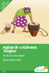 Cover of Agbande a Kuhwan Tsegher, a Tiv picture book