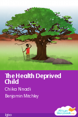 Cover of The Health Deprived Child, a Igbo picture book