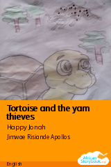 Cover of Tortoise and the yam thieves by Happy Jonah, Gideon Philemon and Vera Sunday