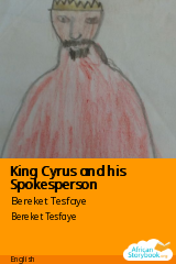 Cover of King Cyrus and his Spokesperson by Bereket Tesfaye