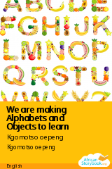 Cover of We are making Alphabets and Objects to learn by Kgomotso oepeng
