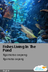 Cover of Fishes Living In The Pond by Kgomotso oepeng