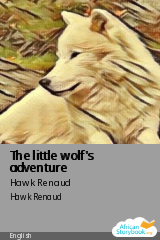 Cover of The little wolf's adventure by Hawk Renaud