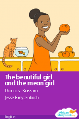 Cover of The beautiful girl and the mean girl by Dorcas Kassim, nelson kassim