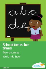Cover of School times fun times by Moriah Jones